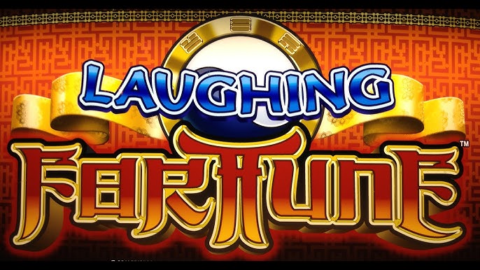 Laughing Fortune